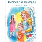 Marshall And His Angels: Archangel Michael