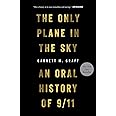 The Only Plane in the Sky: An Oral History of 9/11