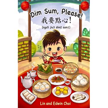 Dim Sum, Please!: A Bilingual English & Cantonese Children's Book