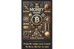 The Money Game: Your Guide to Understanding the Rules of the Game