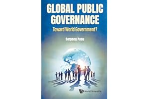 Global Public Governance: Toward World Government?