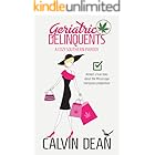 Geriatric Delinquents: A Cozy Southern Parody