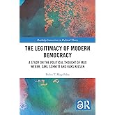 The Legitimacy of Modern Democracy (Routledge Innovations in Political Theory)