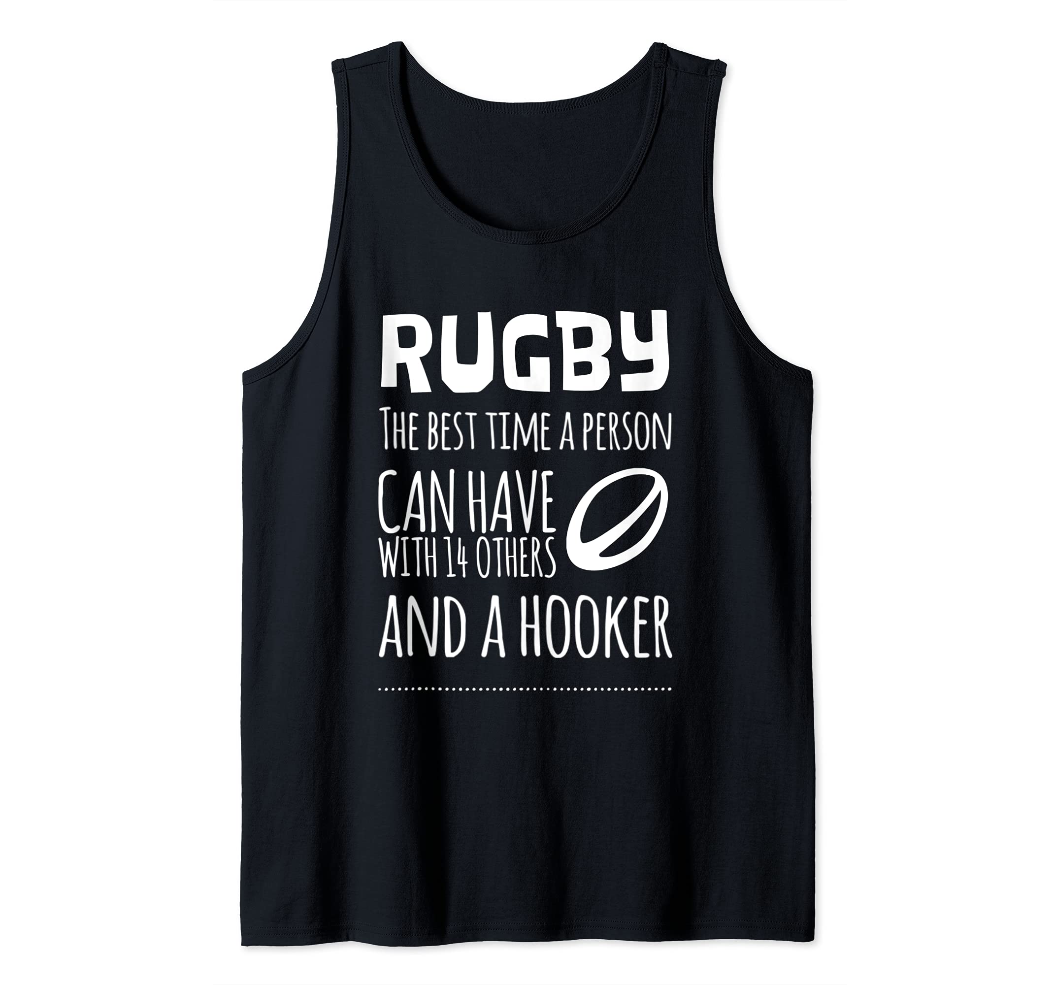 RUGBY The Best Time a Person Can Have w 14 Others & a Hooker Tank Top