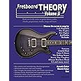 Fretboard Theory Volume II: Book two in the series on guitar theory, scales, chords, progressions, modes, songs, and more.