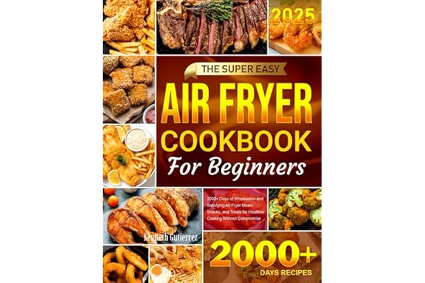 Air Fryer Cookbook for Beginners-2000 Recipes