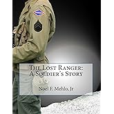 The Lost Ranger: A Soldier's Story