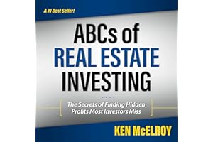 ABCs of Real Estate Investing: The Secrets of Finding Hidden Profits Most Investors Miss