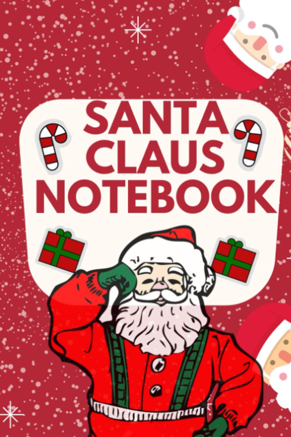 Santa Claus Notebook - (120 Pages) - (6"x"9 inches): Santa Claus Design 4 (Holiday Notebook, Journal, Diary) (Christmas Gifts) (120 Pages) - (6"x"9 inches)