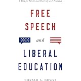 Free Speech and Liberal Education: A Plea for Intellectual Diversity and Tolerance
