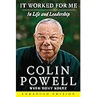 It Worked for Me (Enhanced Edition): In Life and Leadership