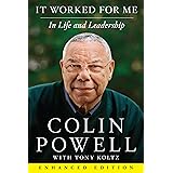 It Worked for Me (Enhanced Edition): In Life and Leadership