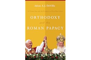 Orthodoxy and the Roman Papacy: Ut Unum Sint and the Prospects of East-West Unity