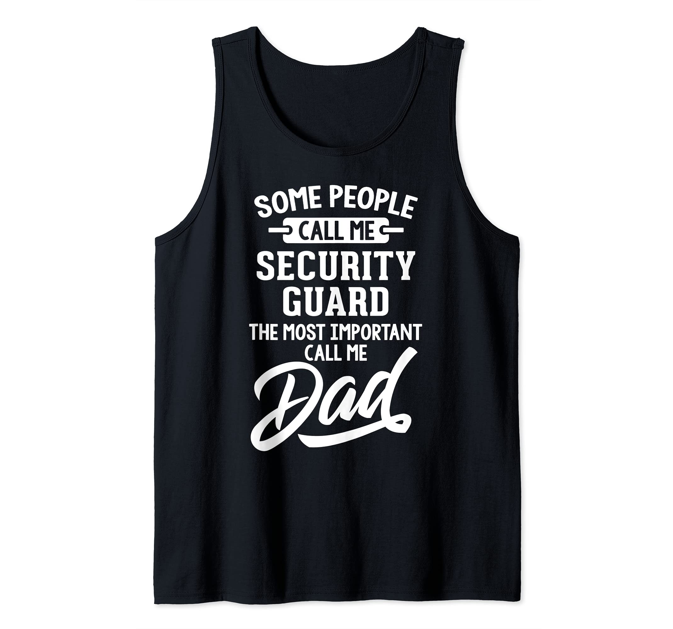Fathers Day Design for a Security Guard Dad Tank Top