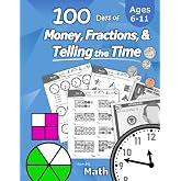 Humble Math &ndash; 100 Days of Money, Fractions, &amp; Telling the Time: Workbook (With Answer Key): Ages 6-11 &ndash; Count Money (Counting United States Coins and ... &ndash; Grades K-4 &ndash; Reproducible Practice Pages