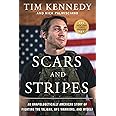 Scars and Stripes: An Unapologetically American Story of Fighting the Taliban, UFC Warriors, and Myself