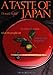 A Taste of Japan: Food Fact and Fable What the People Eat Customs and Etiquette by Donald Richie