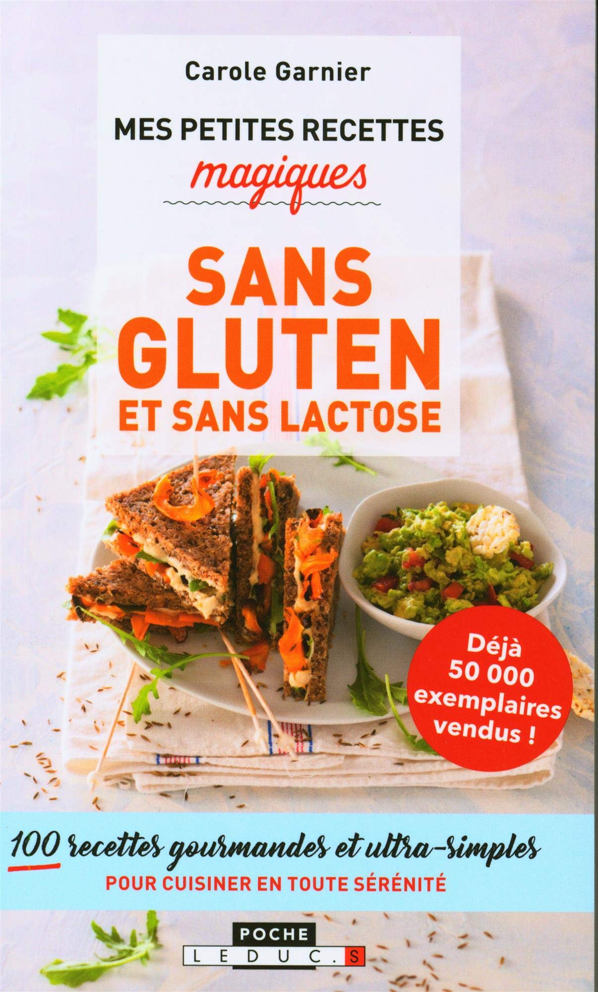 Mes Petites Recettes Magiques Sans Gluten Et Sans Lactose 100 Recettes Gourmandes Et Ultra Simples Pour Cuisiner En Toute Securite Mes Petites Recettes Magiques Poche Garnier Carole Amazon Es Libros