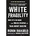 White Fragility: Why It's So Hard for White People to Talk About Racism