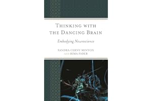 Thinking with the Dancing Brain: Embodying Neuroscience