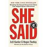 She Said: Breaking the Sexual Harassment Story That Helped Ignite a Movement