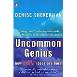 Uncommon Genius: How Great Ideas are Born