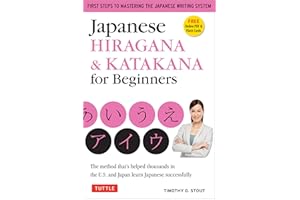 Japanese Hiragana & Katakana for Beginners: First Steps to Mastering the Japanese Writing System (Includes Online Media: Flas