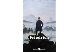 Delphi Complete Paintings of Caspar David Friedrich (Illustrated) (Delphi Masters of Art Book 30)