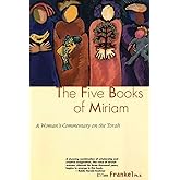 Five Books Of Miriam: A Woman's Commentary on the Torah