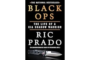Black Ops: The Life of a CIA Shadow Warrior