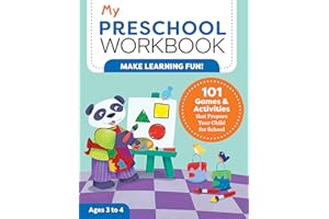 My Preschool Workbook: 101 Games & Activities that Prepare Your Child for School