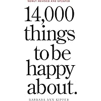 14,000 Things to Be Happy About.: Newly Revised and Updated