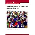 Major Problems in American History Since 1945 (Major Problems in American History)