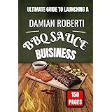 "Saucing Success: A Comprehensive Guide to Launching a Profitable BBQ Sauce Business"