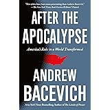After the Apocalypse: America's Role in a World Transformed (American Empire Project)