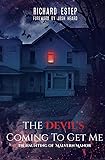 The Devil's Coming To Get Me: The Haunting of Malvern Manor (Investigating the Haunted)