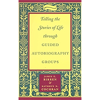 Telling the Stories of Life through Guided Autobiography Groups book cover