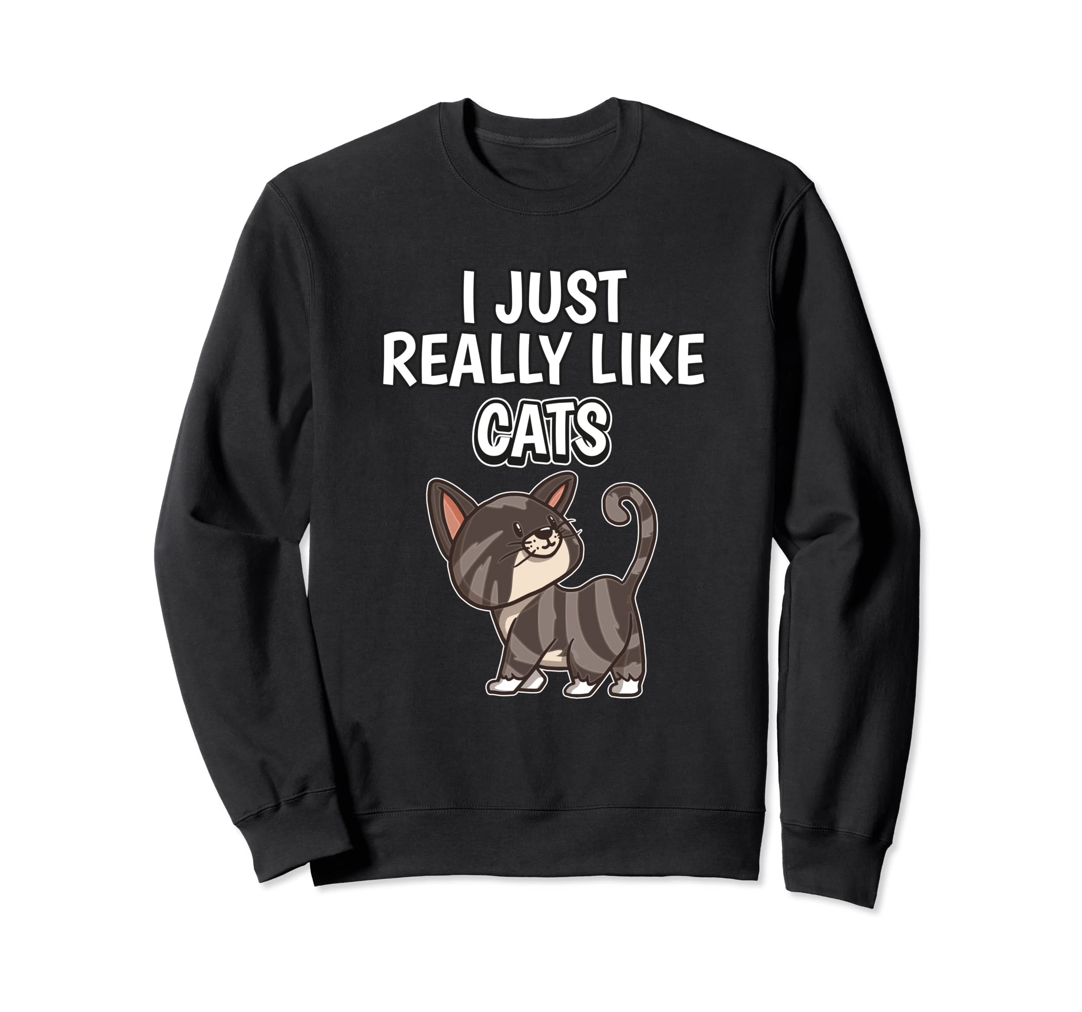 Kitten Quote I Just Really Like Cats Clothes Cat Sweatshirt