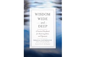 Wisdom Wide and Deep: A Practical Handbook for Mastering Jhana and Vipassana