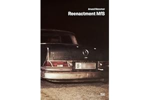 Arwed Messmer: Reenactment MfS