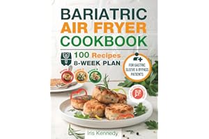 Bariatric Air Fryer Cookbook: Easy, High-Protein, and Portion-Controlled Recipes for Gastric Sleeve and Bypass Patients