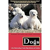 Dogs: A New Understanding of Canine Origin, Behavior and Evolution