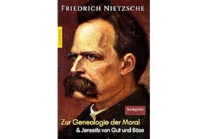 Zur Genealogie der Moral - Jenseits von Gut und Böse: Friedrich Nietzsche (German Edition)