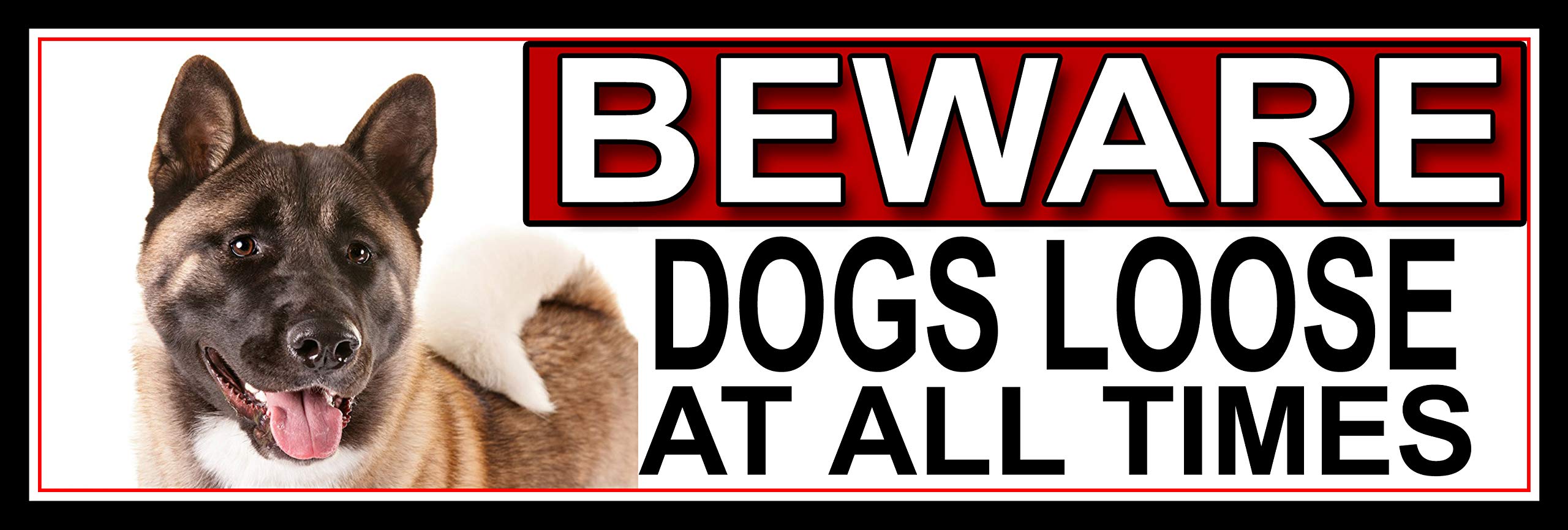 SHAWPRINT Akita BEWARE DOGS LOOSE AT ALL TIMES METAL GATE SIGN 266mm x 87mm. (356H2)
