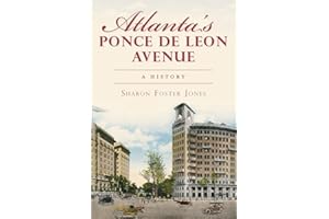 Atlanta's Ponce de Leon Avenue: A History (Brief History)