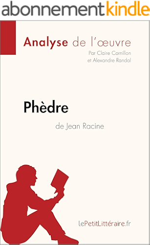 Download Phèdre de Jean Racine (Analyse de l'oeuvre): Comprendre la littérature avec lePetitLittéraire.fr (Fiche de lecture) PDF