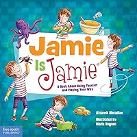 Jamie Is Jamie: A Book About Being Yourself and Playing Your Way