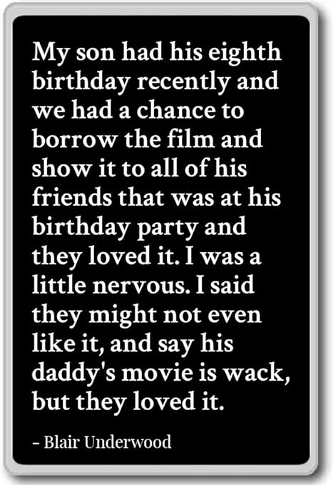 Mon Fils A Son Huitieme Anniversaire Recemment Et Blair