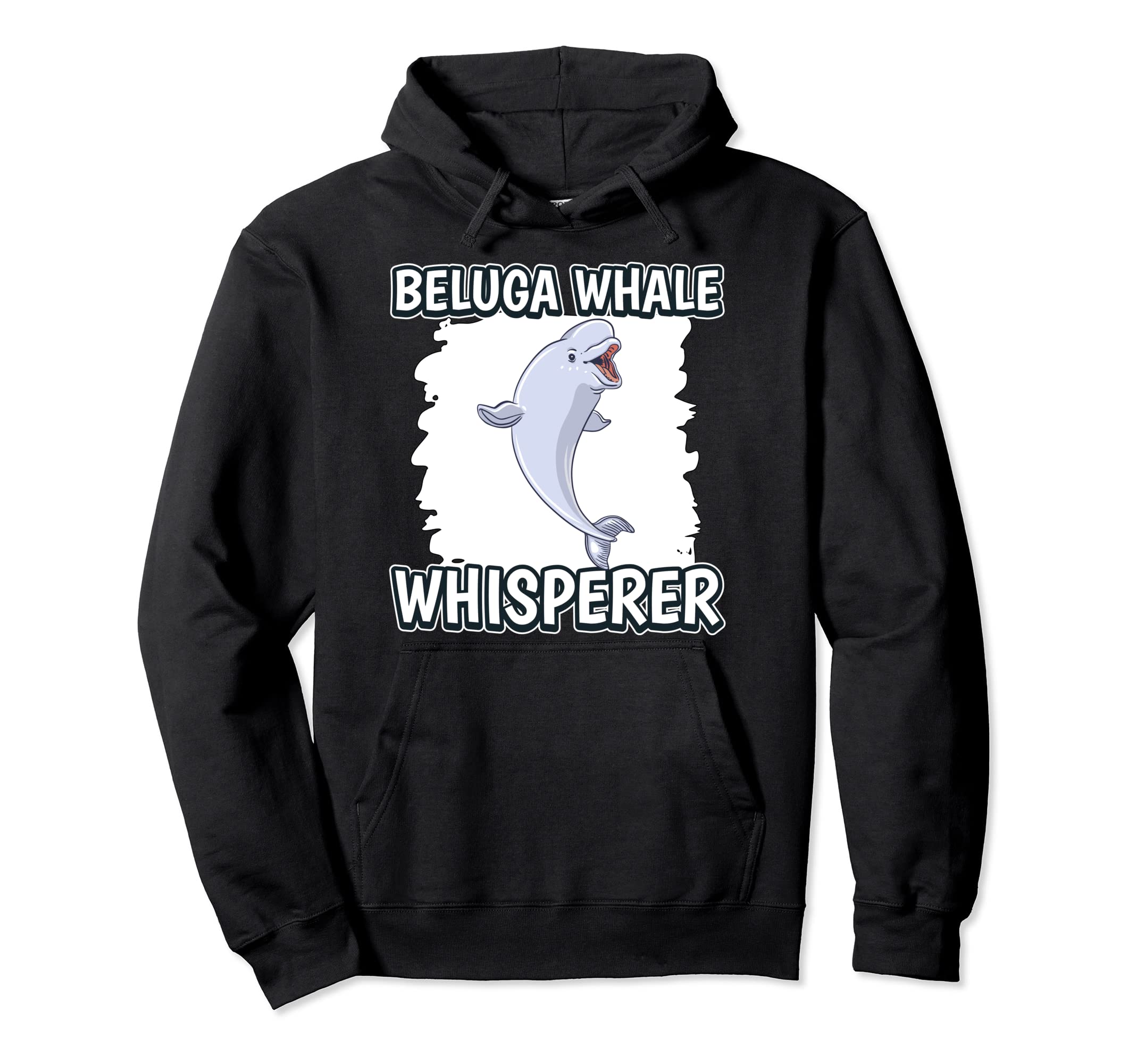 Beluga Whale Whisperer Beluga Whale Pullover Hoodie