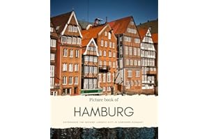 Picture Book of Hamburg: Experience the Second Largest City in Northern Germany – See the Traditional Houses, the Culture and History – With High Quality Photos (Travel Coffee Table Books)